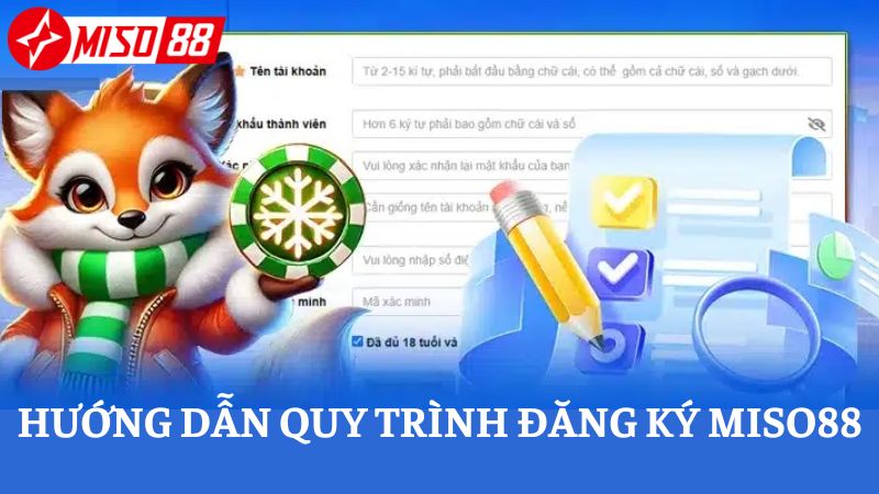 Quy trình 3 bước đăng ký tài khoản chơi game cá cược tại Miso88